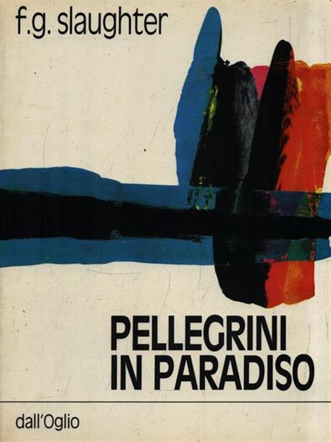 Pellegrini in paradiso - Frank Slaughter - copertina