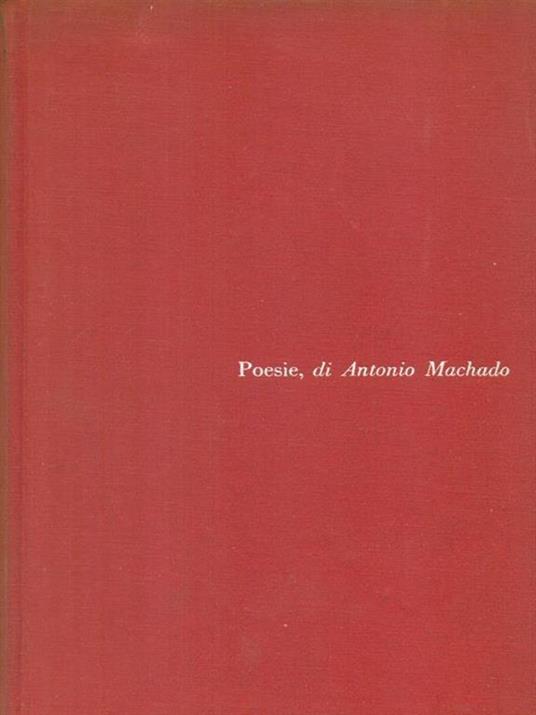 Poesie di Antonio Machado - Oreste Macrì - copertina