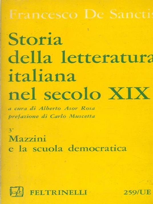 Storia della letteratura italiana nel secolo XIX. Mazzini - Francesco De Sanctis - 2