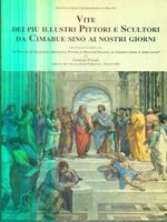 Vite dei più illustri pittori e scultori da Cimabue sino ai nostri giorni