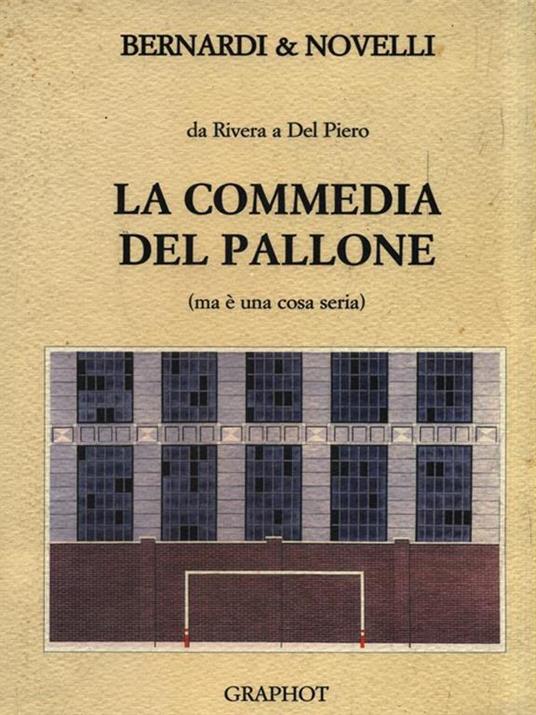 La commedia del pallone - Bruno Bernardi - copertina