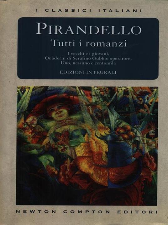 Tutti i romanzi. Ediz. integrale - Luigi Pirandello - copertina