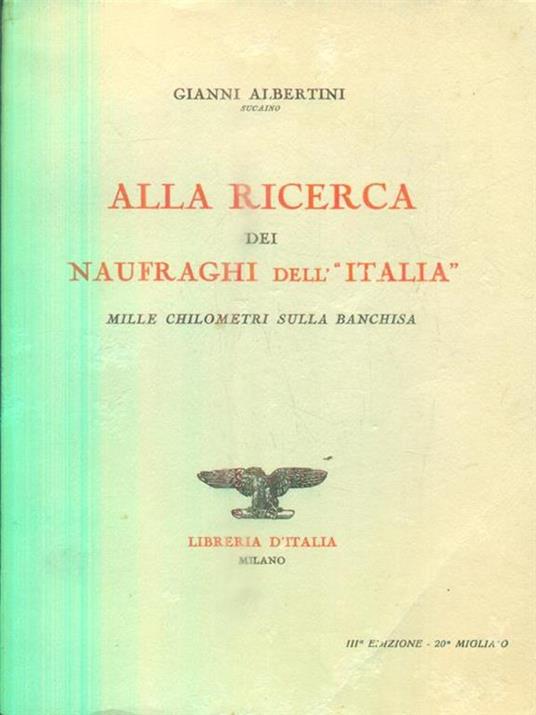 Alla ricerca dei naufraghi dell'Italia - Gianni Albertini - 2