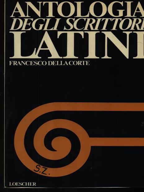 Antologia degli scrittori latini - Francesco Della Corte - copertina