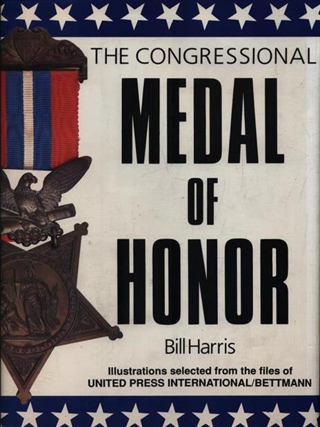 The Congressional Medal of Honor - Bill Harris - copertina