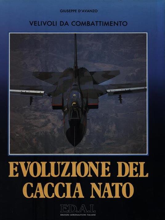 Evoluzione del Caccia Nato - Giuseppe D'Avanzo - 2