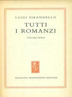 Tutti i Romanzi. Luigi Pirandello Vol. 1