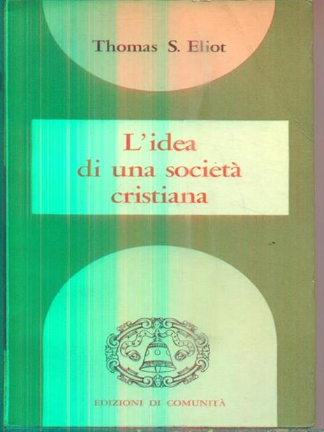 L' idea di una società - Thomas S. Eliot - 2