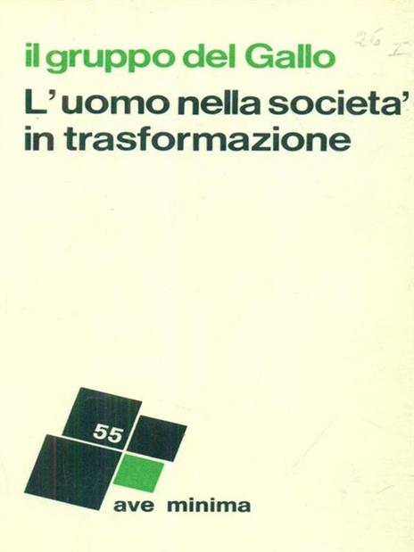 L' uomo nella società in trasformazione - Il gruppo del Gallo - copertina