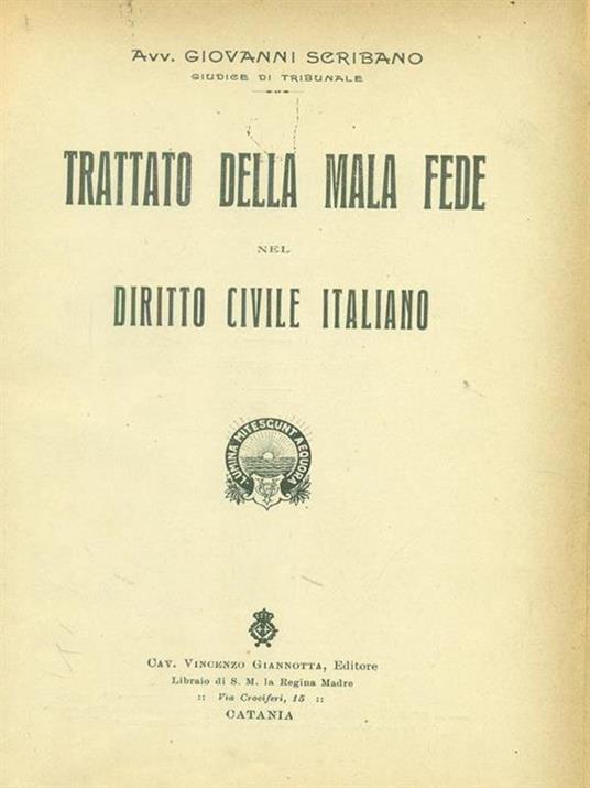 Trattato della mala fede nel diritto civile italiano - Giovanni Scribano - copertina