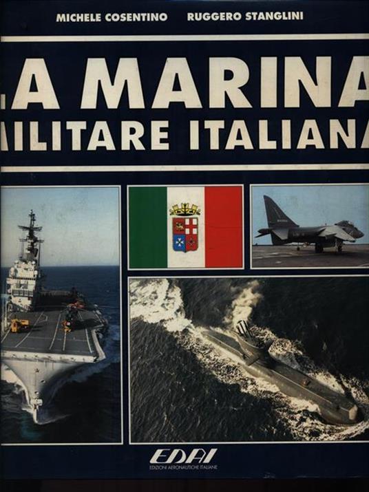 La Marina Militare Italiana - Michele Cosentino - 2