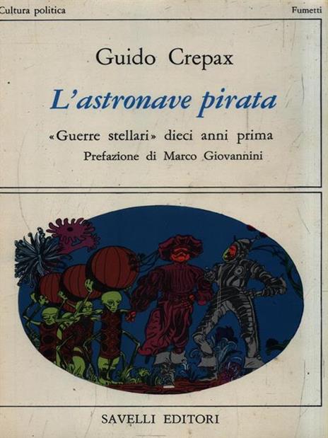 L' astronave pirata - Guido Crepax - 2