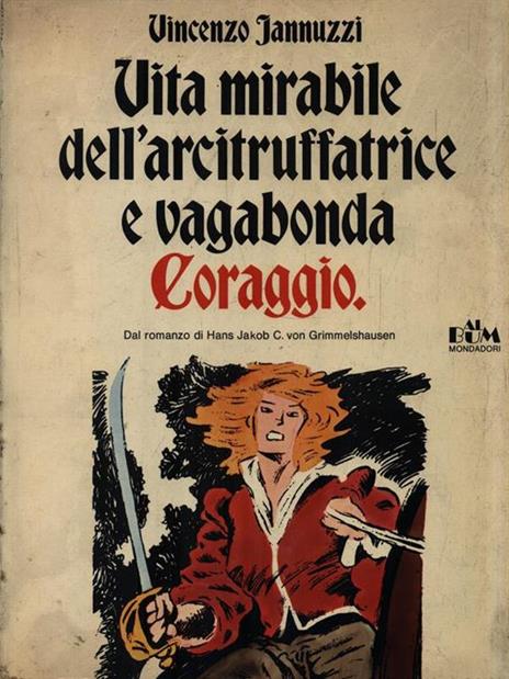 Vita mirabile dell'arcitruffatrice e vagabonda Coraggio - Vincenzo Jannuzzi - copertina