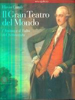 Il gran teatro del mondo. L'anima e il volto del Settecento