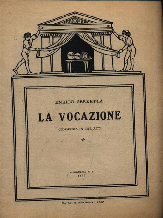 La vocazione. Comoedia N. 5 - Enrico Serretta - 2