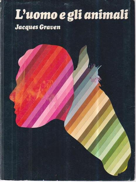 L' uomo e gli animali - Jacques Graven - copertina