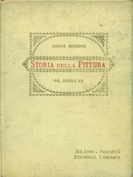 Storia della pittura del secolo XIX + immagini di opere d'arte non originali - Leonce Benedite - copertina