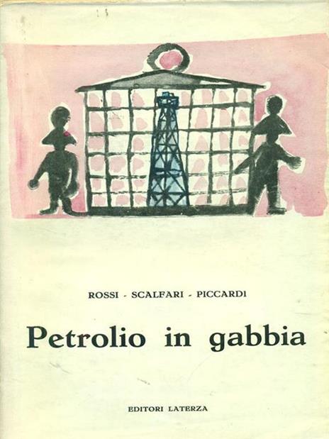 Petrolio in gabbia - Elena Rossi - 2