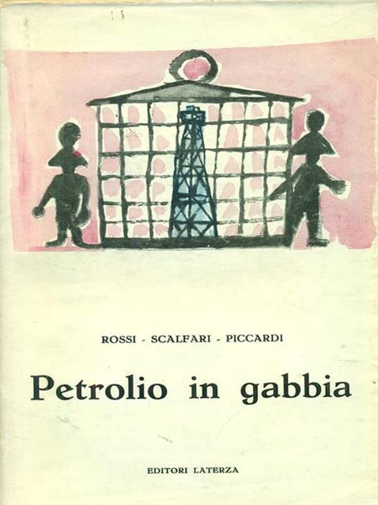 Petrolio in gabbia - Elena Rossi - 2