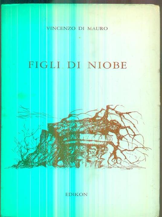 Figli di Niobe - Vincenzo Di Mauro - 2