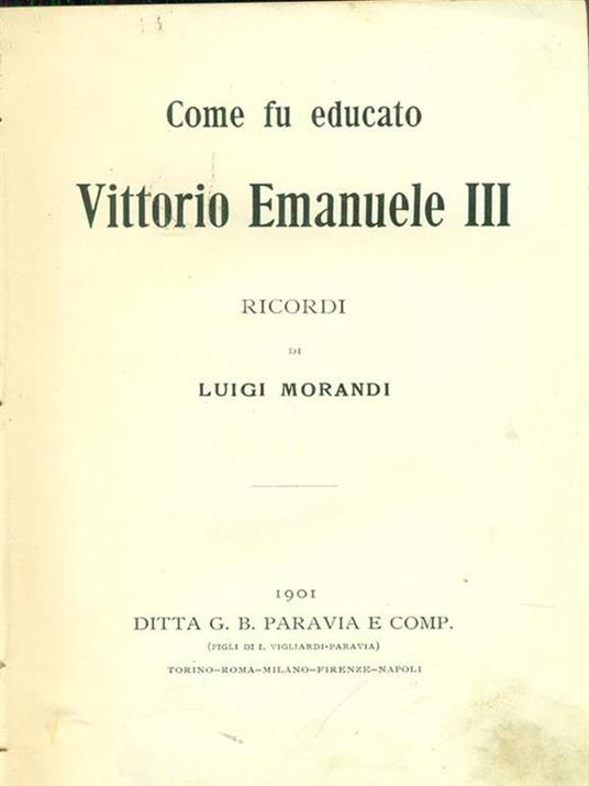 Come fu educato Vittorio Emanuele III - Luigi Morandi - copertina