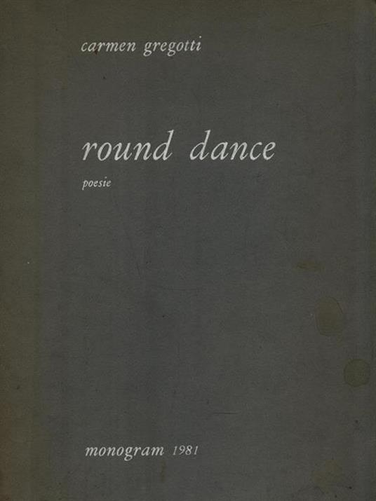 Round dance. Poesie - Carmen Gregotti - copertina