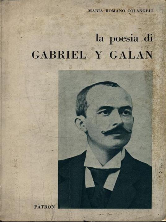 La poesia di Gabriel y Galan - Mario Colangeli - 2