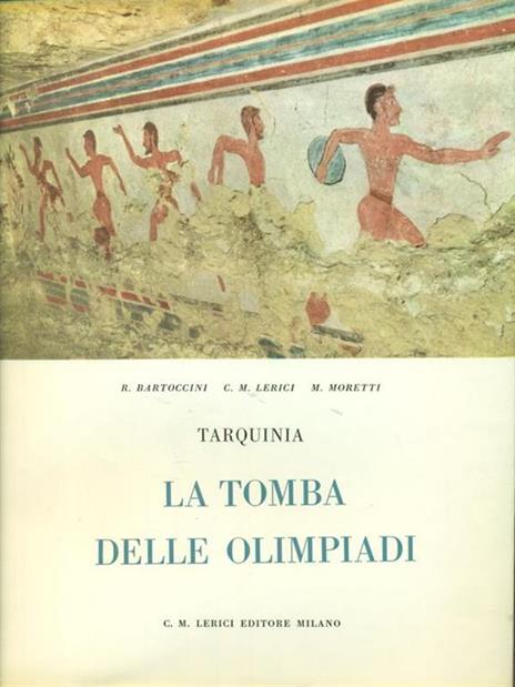 Tarquinia La tomba delle olimpiadi - Renato Bartoccini - 2