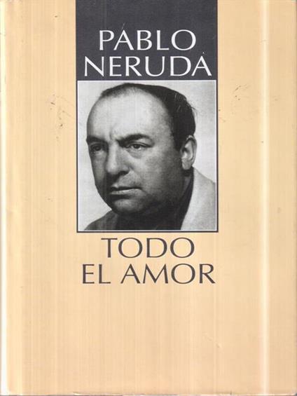 Todo el amor - Pablo Neruda - copertina