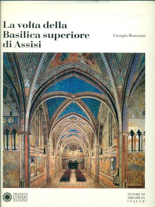 La volta della Basilica superiore di Assisi - Giorgio Bonsanti - copertina