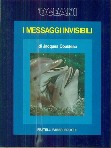 I messaggi invisibli - Jacques Y. Cousteau - copertina
