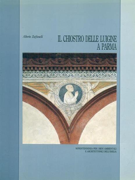 Il chiostro delle Luigine a Parma - Alberta Zuffanelli - copertina