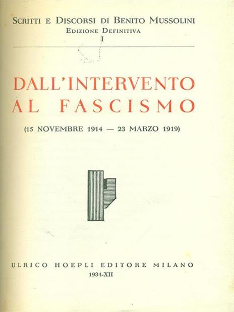 Dall'intervento al fascismo 1914 - 1919 - Benito Mussolini - copertina