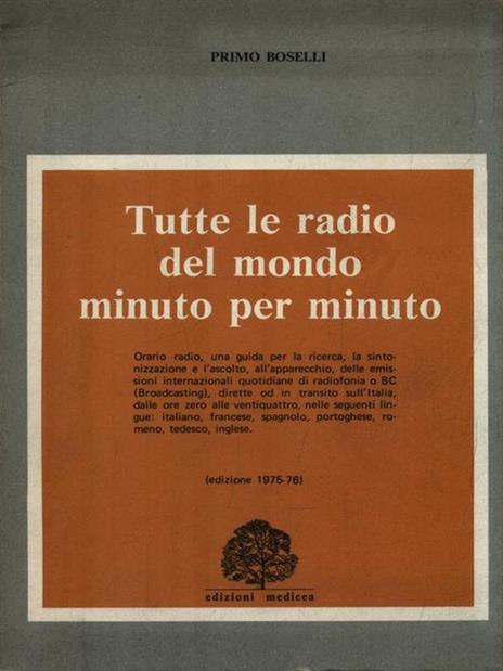 Tutte le radio del mondo minuto per minuto - Primo Boselli - 2