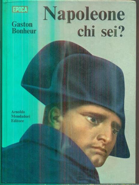 Napoleone chi sei? - Gaston Bonheur - copertina