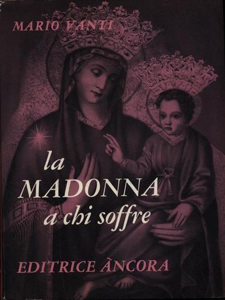 La Madonna a chi soffre - Mario Vanti - 2