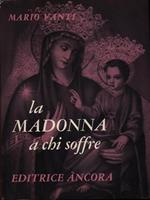 La Madonna a chi soffre