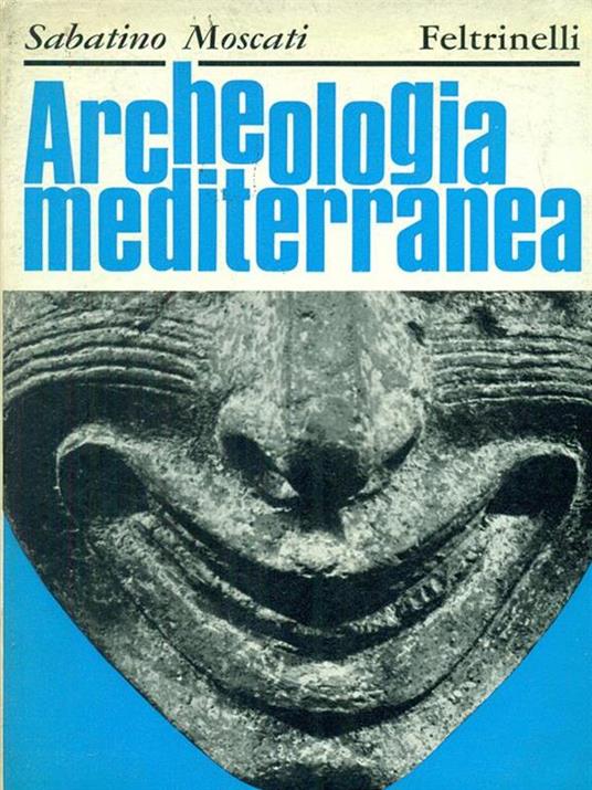 Archeologia mediterranea - Sabatino Moscati - 2