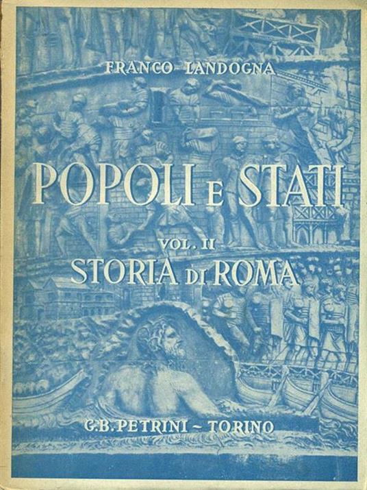 Popoli e stati Vol. II Storia di Roma - Franco Landogna - copertina