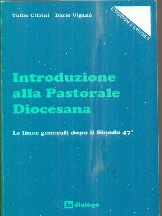 Introduzione alla Pastorale diocesana - Tullio Citrini,Dario Edoardo Viganò - copertina