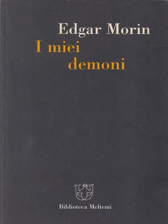 I miei demoni - Edgar Morin - 2