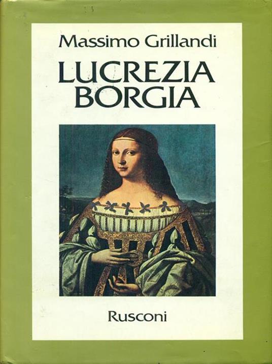 Lucrezia Borgia - Massimo Grillandi - copertina