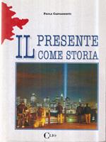 Il presente come storia