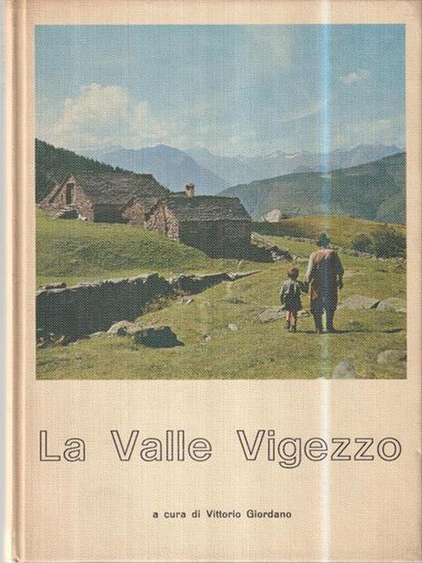 La Valle Vigezzo - Varlo Giordano - 2