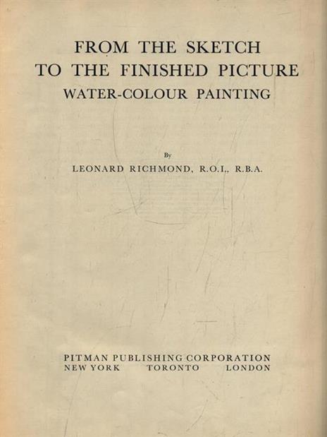 From the sketch to the finished picture water-colour painting - L. Richmond - copertina