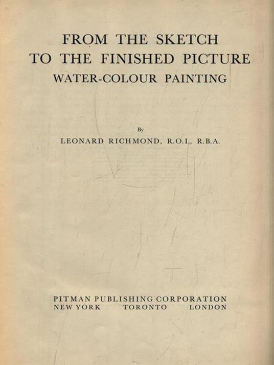 From the sketch to the finished picture water-colour painting - L. Richmond - copertina