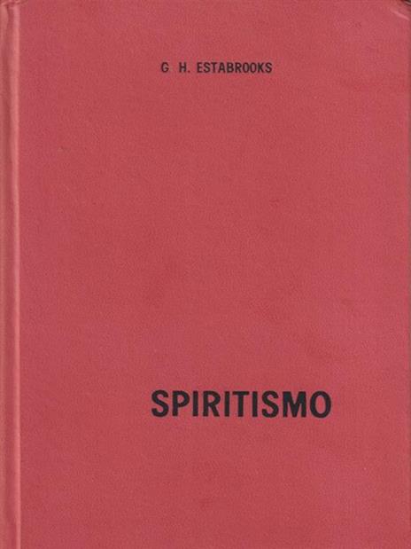 Spiritismo - George Estabrooks - copertina