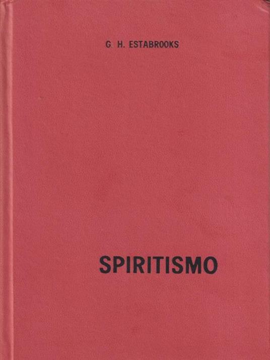 Spiritismo - George Estabrooks - copertina