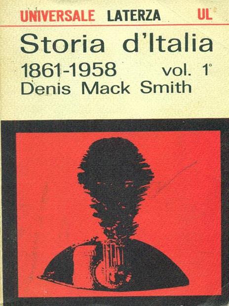 Storia d'Italia 1861 - 1958 Vol. 1 - David Smith - 2