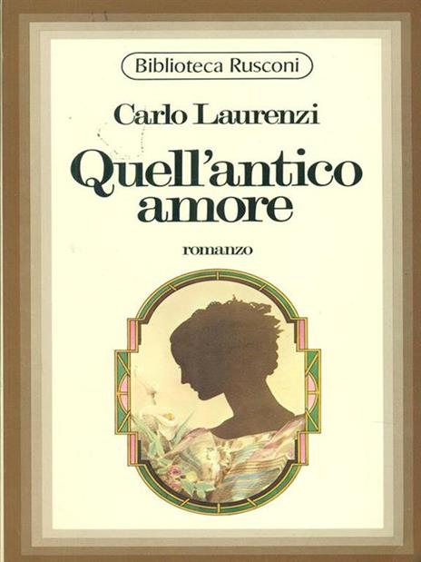 Quell'antico amore - Carlo Laurenzi - copertina
